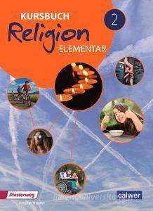 Kursbuch Religion Elementar 2. Schülerband edito da Diesterweg Moritz