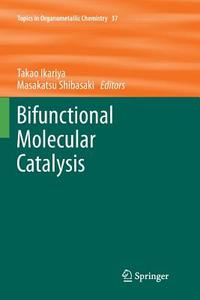 Bifunctional Molecular Catalysis edito da Springer Berlin Heidelberg
