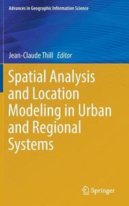 Spatial Analysis and Location Modeling in Urban and Regional Systems edito da Springer-Verlag GmbH