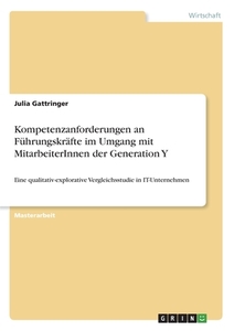 Kompetenzanforderungen an Führungskräfte  im Umgang mit MitarbeiterInnen der Generation Y di Julia Gattringer edito da GRIN Publishing
