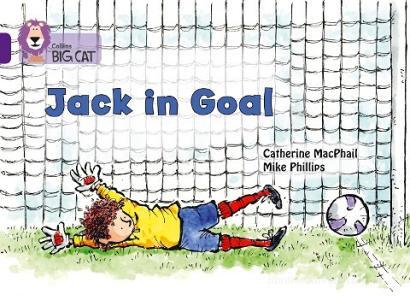 Jack in Goal di Catherine MacPhail edito da HarperCollins Publishers
