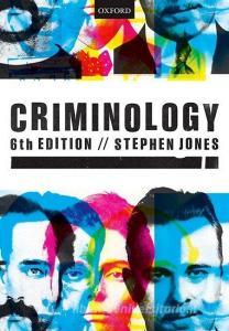Criminology di Stephen (Honorary Senior Lecturer Jones edito da Oxford University Press