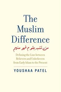 THE MUSLIM DIFFERENCE 8211 DEFINING di Youshaa Patel edito da YALE UNIVERSITY PRESS