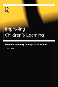 Improving Children's Learning di Joan Dean edito da Routledge