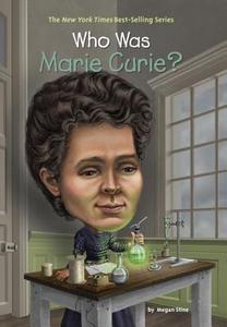 Who Was Marie Curie? di Megan Stine edito da Grosset and Dunlap