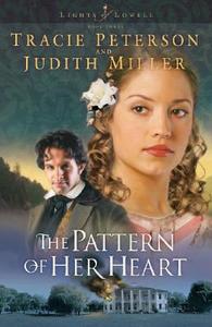 The Pattern of Her Heart di Tracie Peterson, Judith Miller edito da Baker Publishing Group