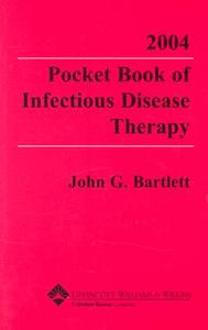 Pocket Book Of Infectious Disease Therapy di John G. Bartlett edito da Lippincott Williams And Wilkins