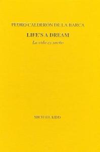 Calderon: Life's a Dream di Michael Kidd edito da ARIS & PHILLIPS