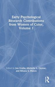 Early Psychological Research Contributions From Women Of Color, Volume 1 edito da Taylor & Francis Ltd