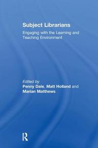 Subject Librarians di Ms. Penny Dale edito da Taylor & Francis Ltd