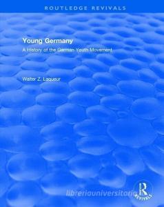 : Young Germany (1962) di Walter Laqueur edito da Taylor & Francis Ltd