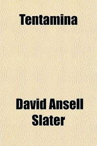 Tentamina di David Ansell Slater edito da General Books Llc