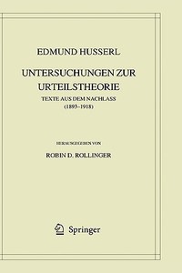Edmund Husserl. Untersuchungen zur Urteilstheorie di Edmund Husserl edito da Springer Netherlands