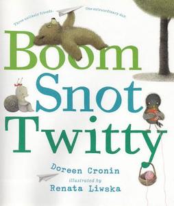 Boom Snot Twitty (1 Hardcover/1 CD) di Doreen Cronin edito da LIVE OAK MEDIA INC