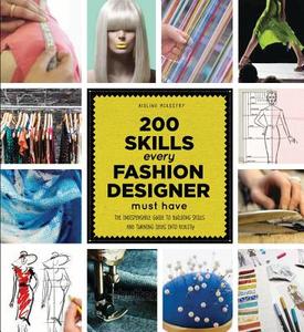 200 Skills Every Fashion Designer Must Have: The Indispensable Guide to Building Skills and Turning Ideas Into Reality di Aisling Mckeefry edito da BES PUB