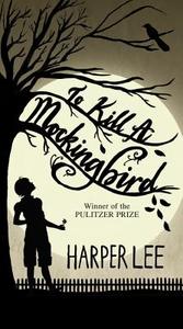 To Kill a Mockingbird di Harper Lee edito da Hachette Book Group USA