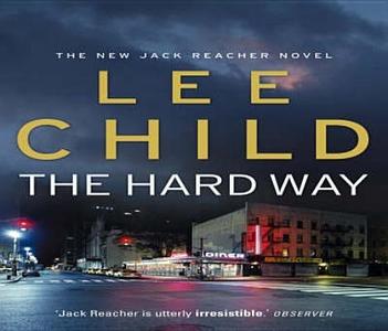 The Hard Way di Lee Child edito da Cornerstone