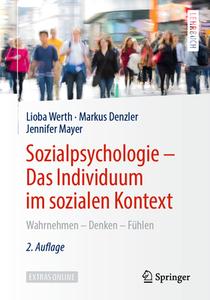 Sozialpsychologie: Das Individuum im sozialen Kontext di Lioba Werth, Markus Denzler, Jennifer Mayer edito da Springer-Verlag GmbH