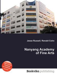Nanyang Academy Of Fine Arts edito da Book On Demand Ltd.