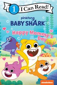 Baby Shark's Big Show!: Happy Mommies Day di Pinkfong edito da HARPERCOLLINS