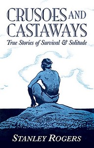 Crusoes and Castaways di Stanley Rogers edito da Dover Publications Inc.