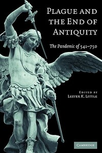 Plague and the End of Antiquity edito da Cambridge University Press