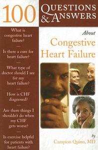 100 Questions  &  Answers About Congestive Heart Failure di Campion E. Quinn edito da Jones and Bartlett