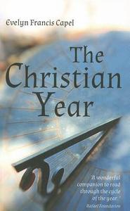 The Christian Year di Evelyn Francis Capel edito da Floris Books