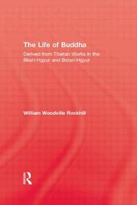 Life Of Buddha di William Woodville Rockhill edito da Taylor & Francis Ltd