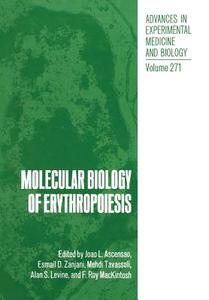 Molecular Biology of Erythropoiesis di Joao L. Ascensao edito da Springer US