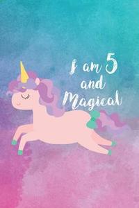 I Am 5 and Magical: Unicorn Birthday Notebook for 5-Year Old Girls di Creative Juices Publishing edito da LIGHTNING SOURCE INC