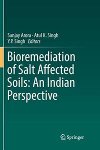 Bioremediation of Salt Affected Soils: An Indian Perspective edito da Springer International Publishing