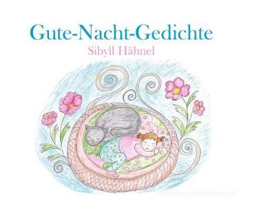 Gute-Nacht-Gedichte di Sibyll Hähnel edito da tredition