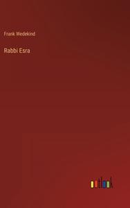 Rabbi Esra di Frank Wedekind edito da Outlook Verlag