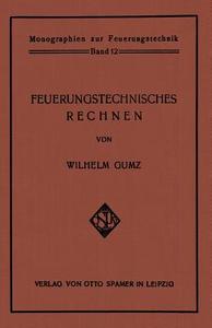 Feuerungstechnisches Rechnen di Wilhelm Gumz edito da Springer Berlin Heidelberg