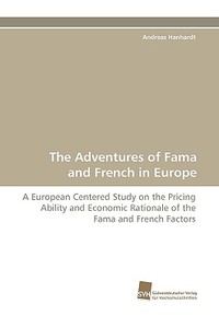 The Adventures of Fama and French in Europe di Andreas Hanhardt edito da Südwestdeutscher Verlag für Hochschulschriften AG  Co. KG