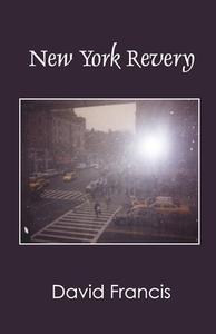 New York Revery di David Francis edito da CYBERWIT NET