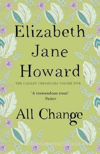 All Change di Elizabeth Jane Howard edito da Pan Macmillan