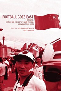 Football Goes East di John Horne edito da Routledge