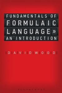 Fundamentals of Formulaic Language di David Wood edito da Bloomsbury Publishing PLC