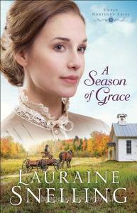 A Season of Grace di Lauraine Snelling edito da Baker Publishing Group