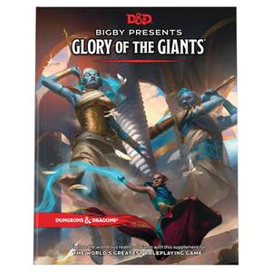 Bigby Presents: Glory of Giants (Dungeons & Dragons Expansion Book) di Wizards Rpg Team edito da WIZARDS OF THE COAST