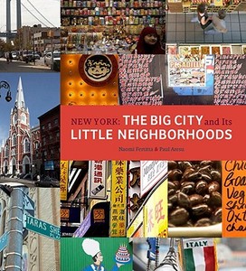 New York: The Big City and Its Little Neighborhoods di Naomi Fertitta edito da Universe Publishing(NY)