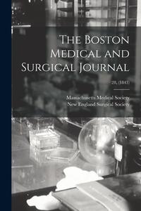 The Boston Medical And Surgical Journal; 28, (1843) edito da Legare Street Press