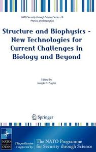 Structure and Biophysics - New Technologies for Current Challenges in Biology and Beyond edito da SPRINGER NATURE