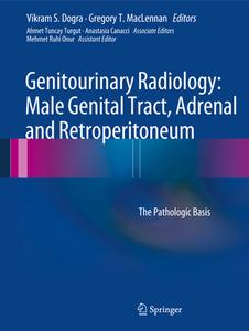 Genitourinary Radiology: Male Genital Tract, Adrenal and Retroperitoneum edito da Springer London Ltd