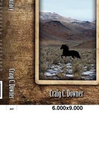 The Wild Horse Conspiracy di Craig C. Downer edito da Createspace