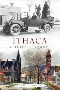 Ithaca: A Brief History di Carol Kammen edito da HISTORY PR