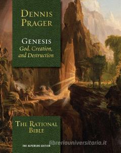 The Rational Bible: Genesis di Dennis Prager edito da Regnery Publishing Inc