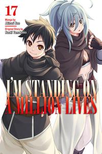 I'm Standing on a Million Lives 17 di Naoki Yamakawa edito da KODANSHA COMICS